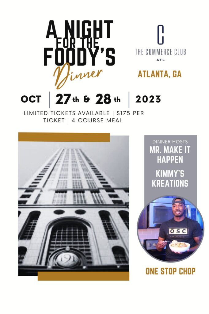 Flyer for the event titled, "A Night for the Foody's Dinner" in Atlanta, GA at The Commerce Club. Event is on October 27th & 28th.